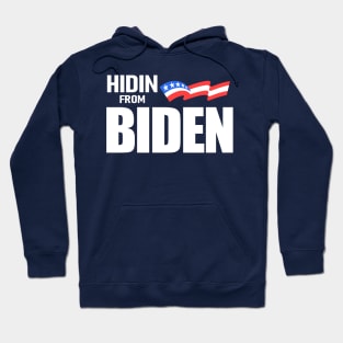 Hidin From Biden Hoodie